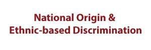 National-Origin-&-Ethnic-based-Discrimination